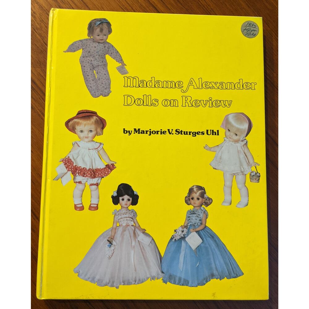 Madame Alexander Dolls on Review HC By Uhl